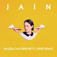 Jain — Makeba (Max Borghetti, Frnds Remix) Ft Max Borghetti & Frnds — обложка
